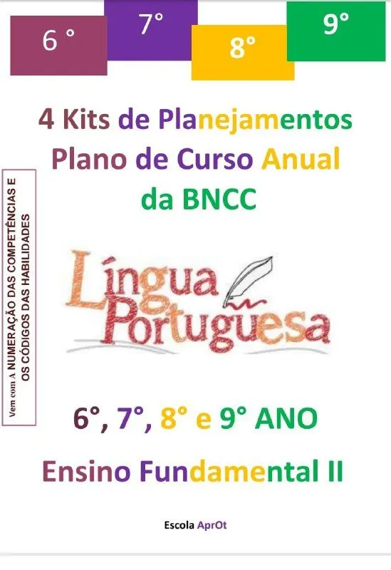 4 Kits de Planejamentos de PORTUGUÊS da BNCC _ 6°, 7°, 8° e 9° _Planos de Cursos Anuais da BNCC com 84 materiais extras completo, todo destrinchado e detalhado conforme as orientações técnicas