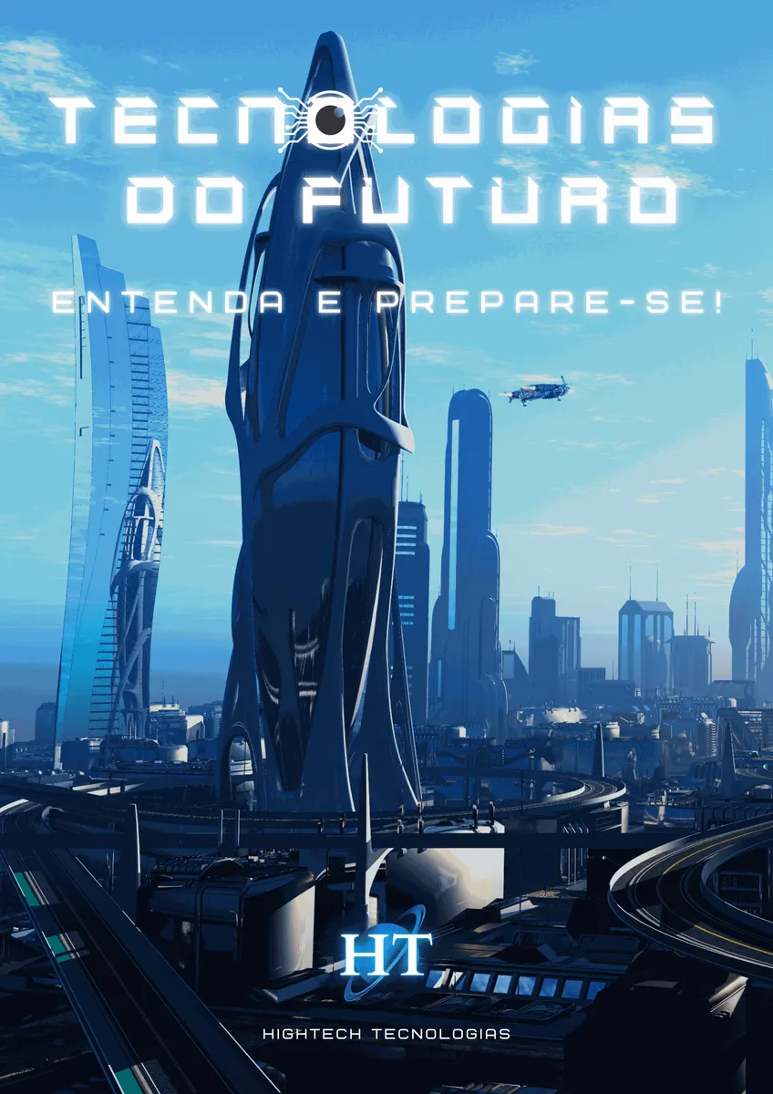 Tecnologias do Futuro - Ebook Oficial Hightech Tecnologias
