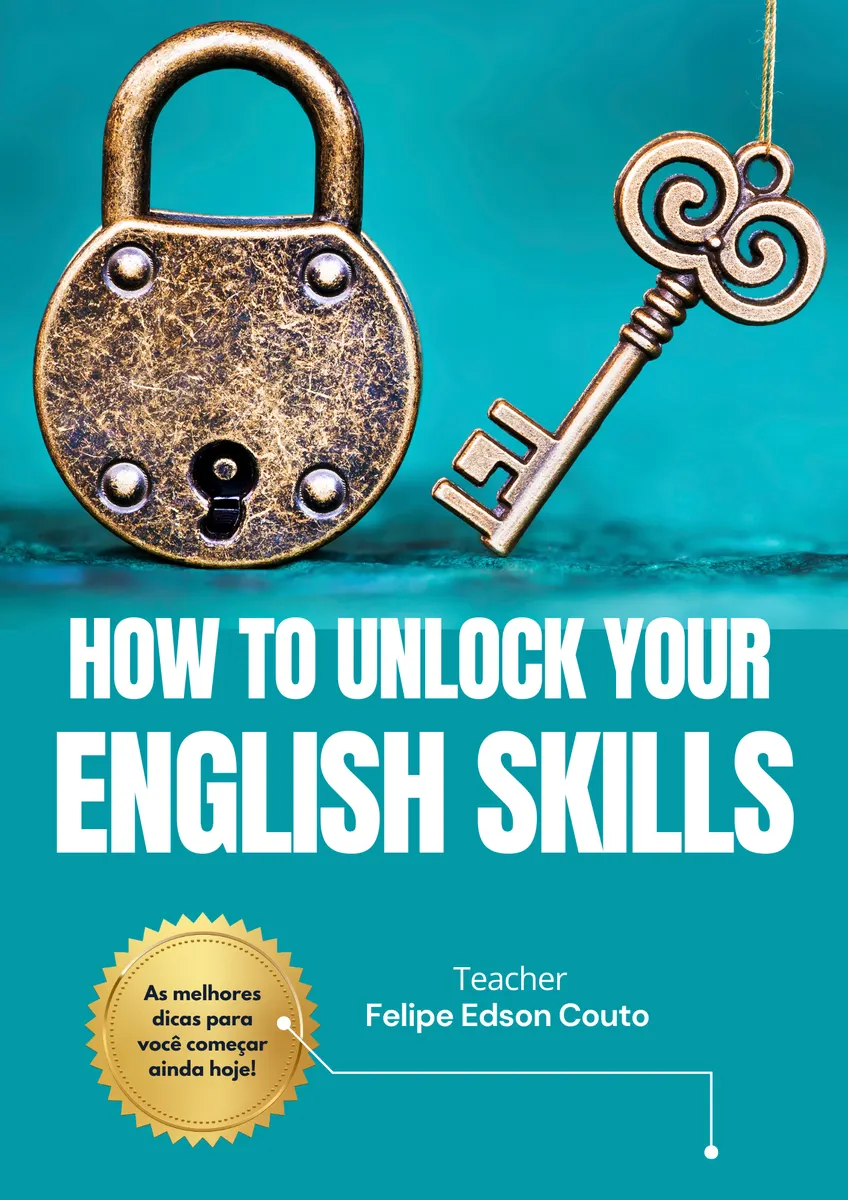 HOW TO UNLOCK YOUR ENGLISH SKILLS (FIRST EDITION)