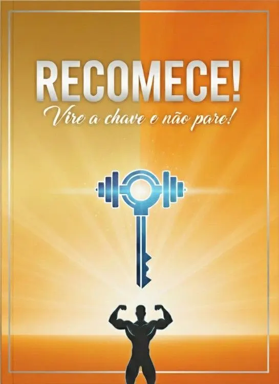 RECOMECE! Vire a chave e não pare!