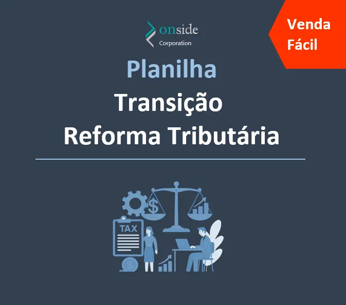 Planilha de Transição Reforma Tributária 6.0
