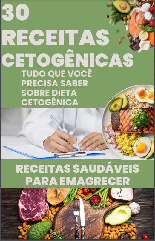 Tudo que você precisa saber sobre dieta cetogênica mais 30 receitas pra secar de vez
