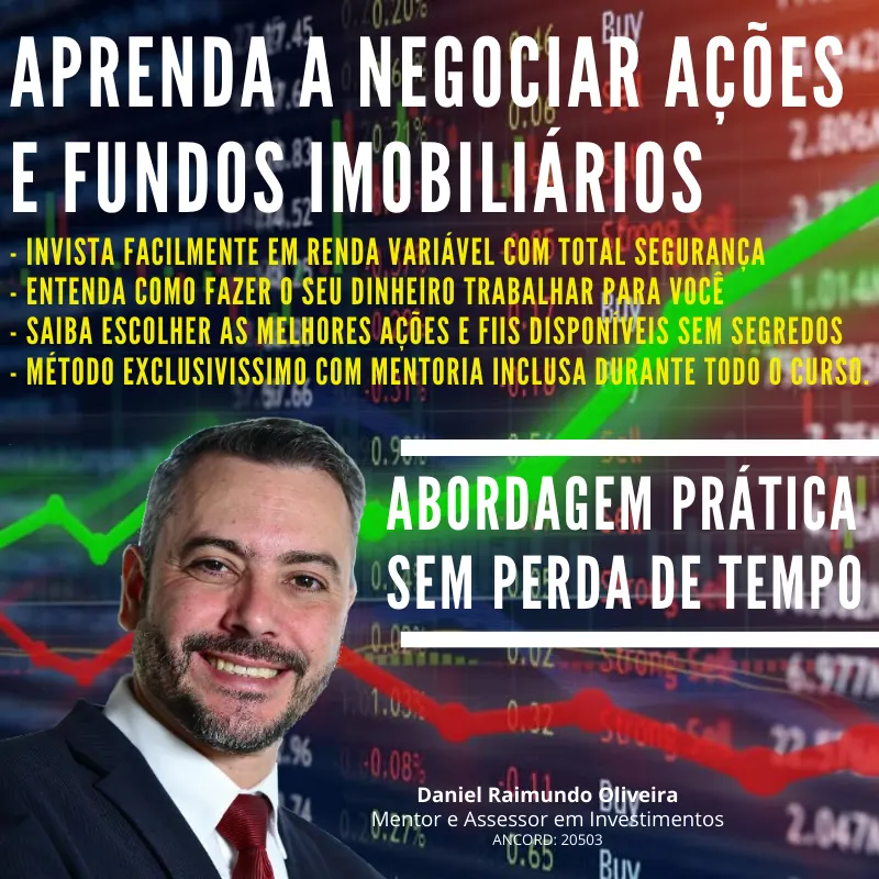 Aprenda a Negociar Ações e Fundos Imobiliários na prática e sem perda de tempo!