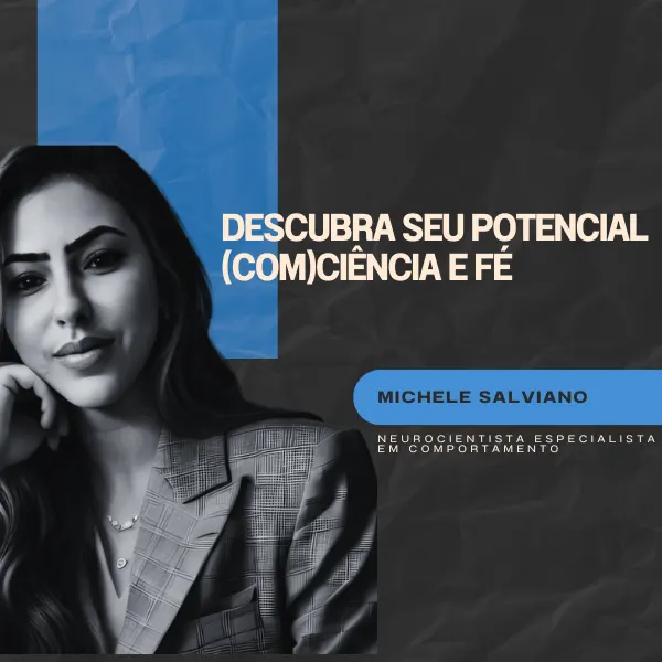 Descubra o seu Potencial (com)Ciência e Fé