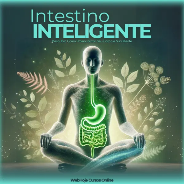 Intestino Inteligente: Descubra Como Potencializar Seu Corpo e Sua Mente
