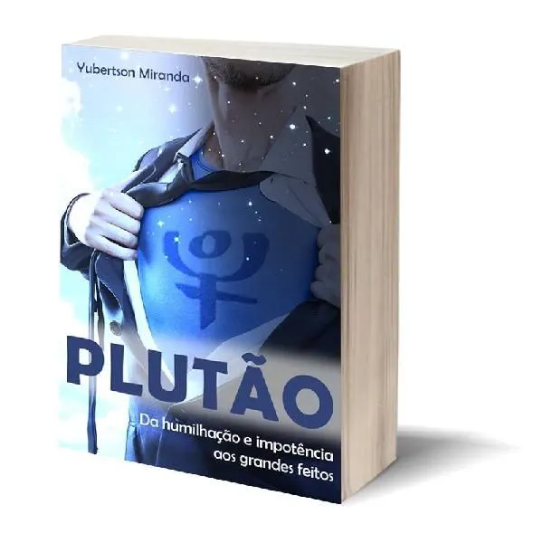 Plutão: Da Humilhação e Impotência aos Grandes Feitos
