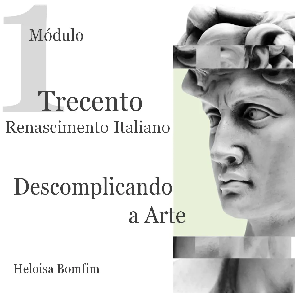 Descomplicando a Arte - Módulo 1 - Renascimento Italiano, Trecento