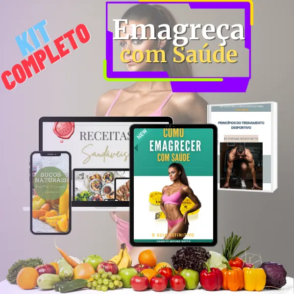 Como Emagrecer com Saúde: O Guia Definitivo + 3 Ebook's