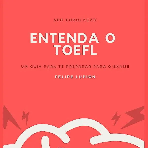 Entenda o TOEFL - um guia para o exame