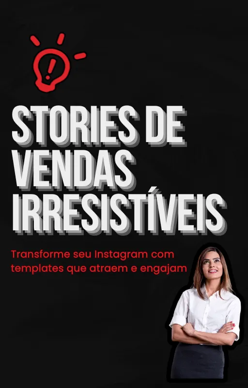 Stories de Vendas Irresistíveis