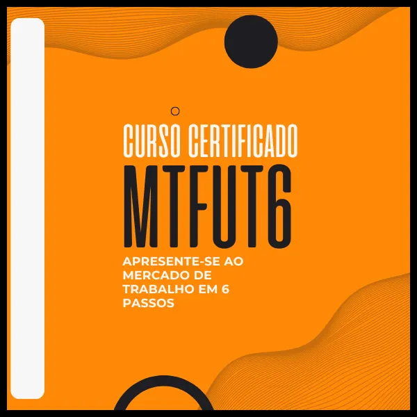 Curso Certificado Método MTFUT6 [ Apresente-se ao Mercado de Trabalho do Futebol em 6 passos ]