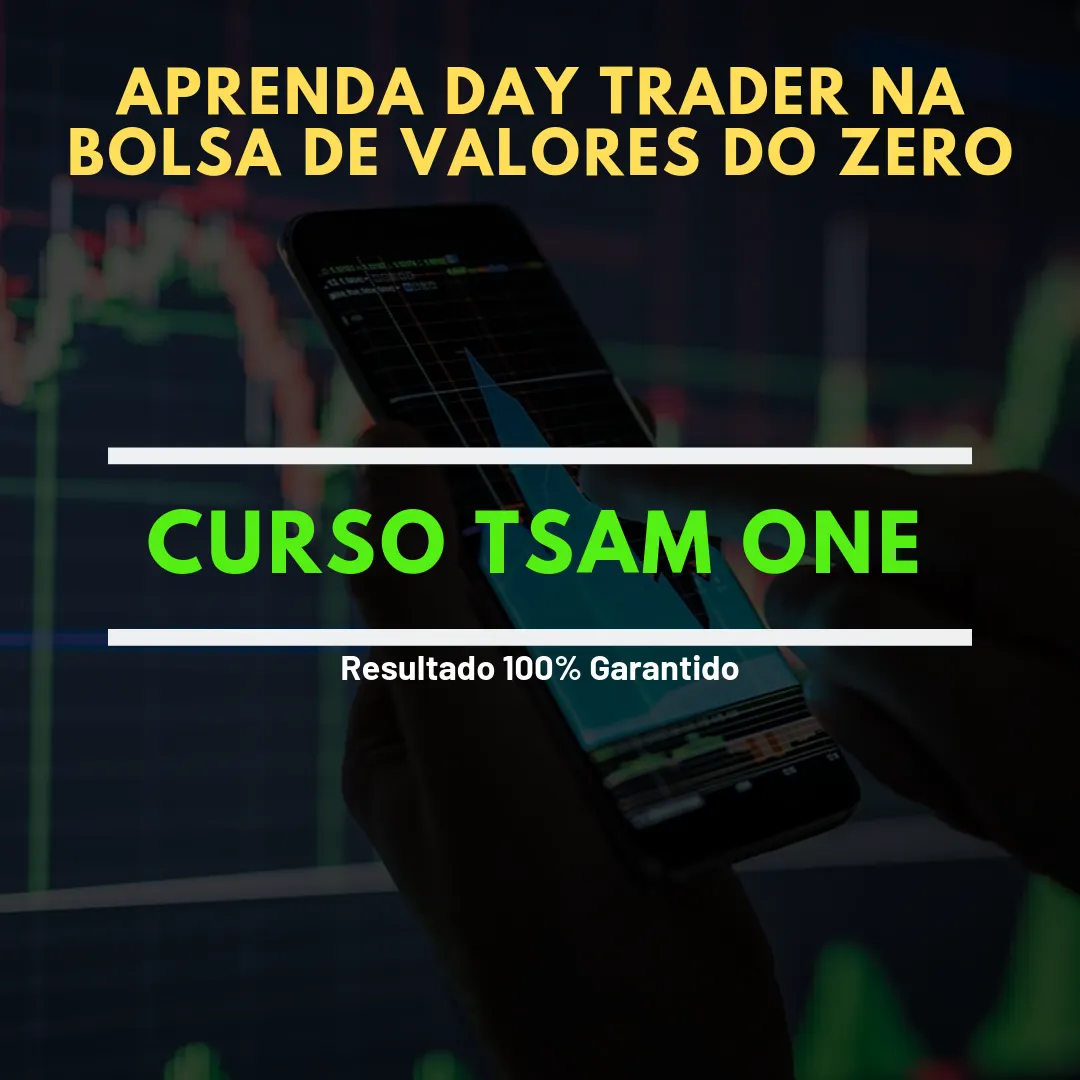 Trader do zero ao avançado - Aprenda a investir na bolsa de valores do zero - TSAM ONE
