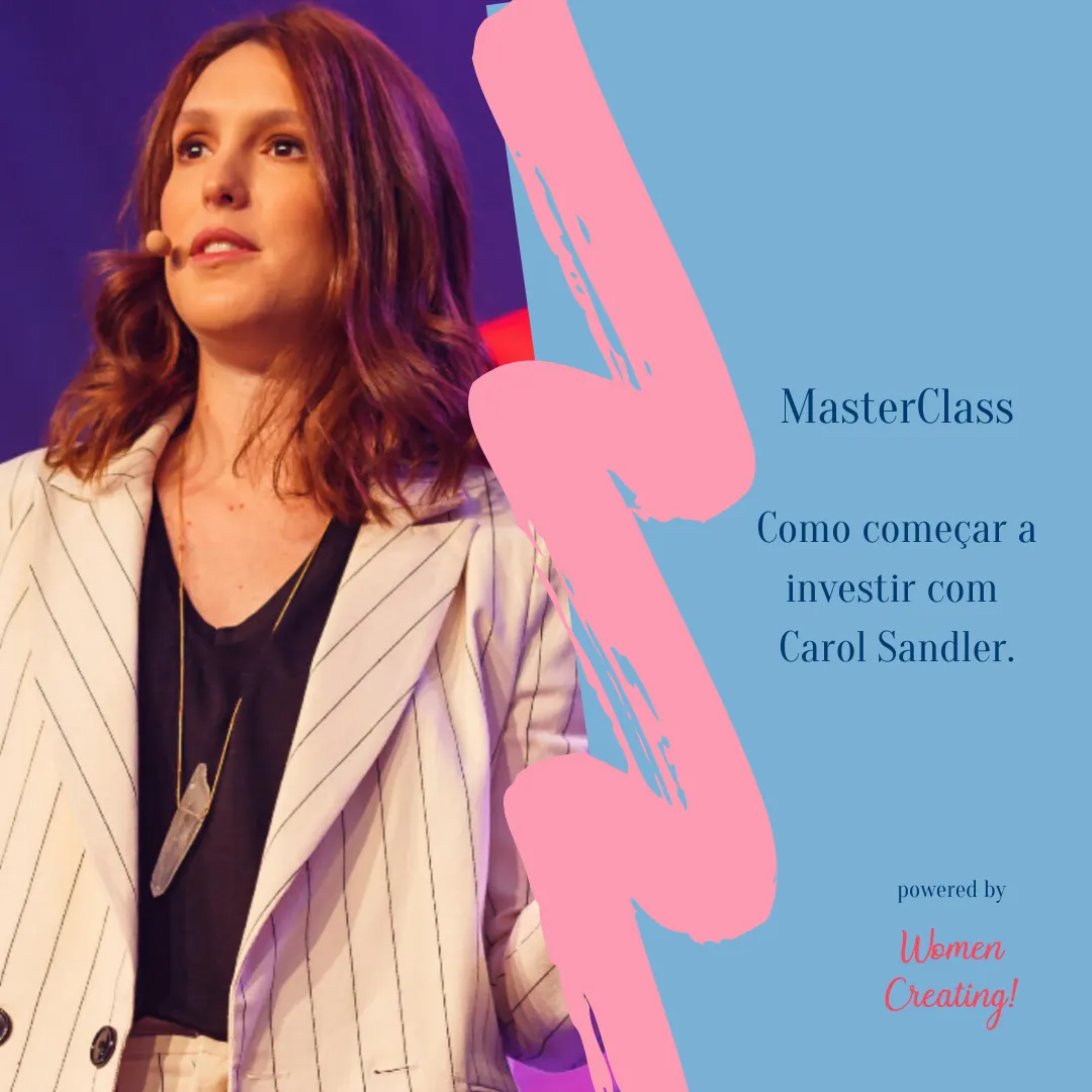 Masterclass: Aprenda a investir com Carol Sandler