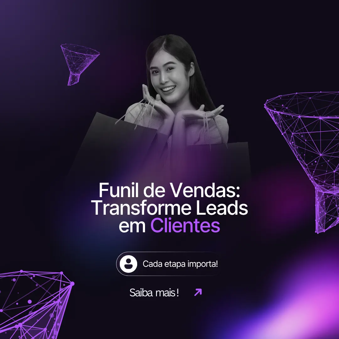 Funil de Vendas: Transforme Leads em Clientes