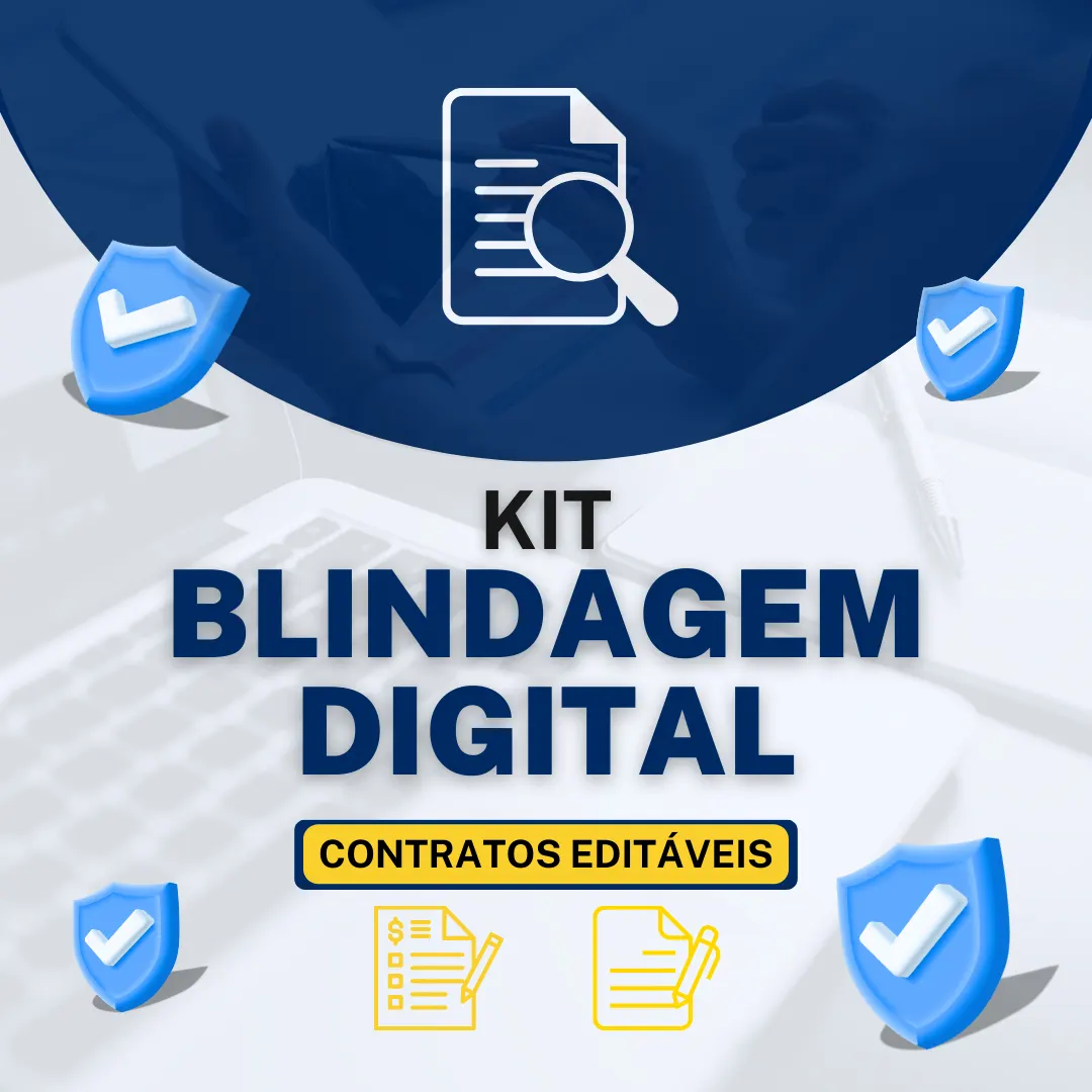 Kit Blindagem Digital – Contratos prontos para proteger seu negócio agora