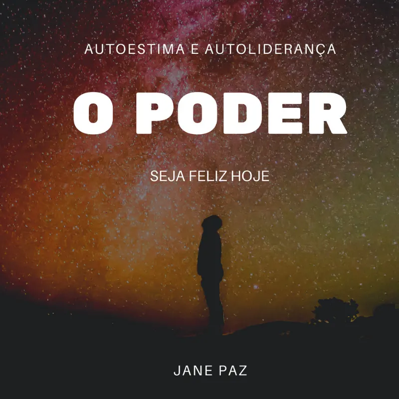 O PODER - Seja Feliz Hoje!