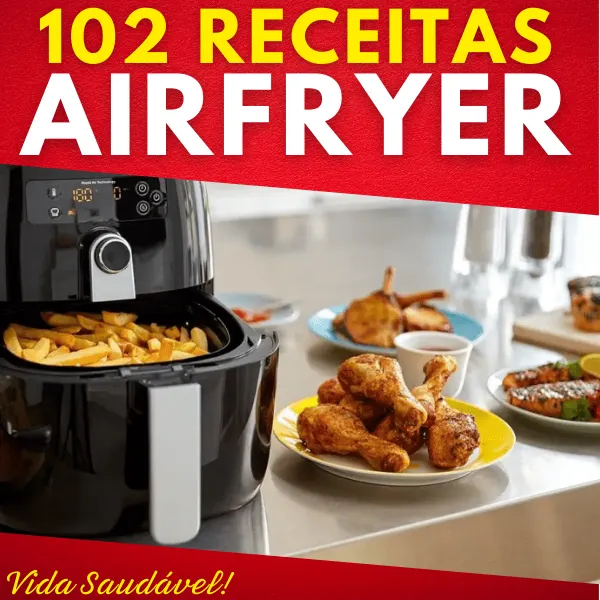 Frituras sem Culpa: 102 Receitas Saborosas para sua AirFryer