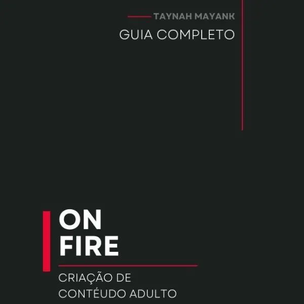 ON FIRE - Guia completo para criação de conteúdo adulto