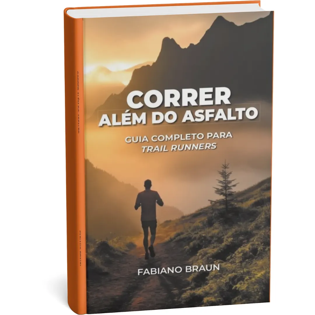Correr Além do Asfalto - Guia Completo para Trail Ruuners. Versão Digital