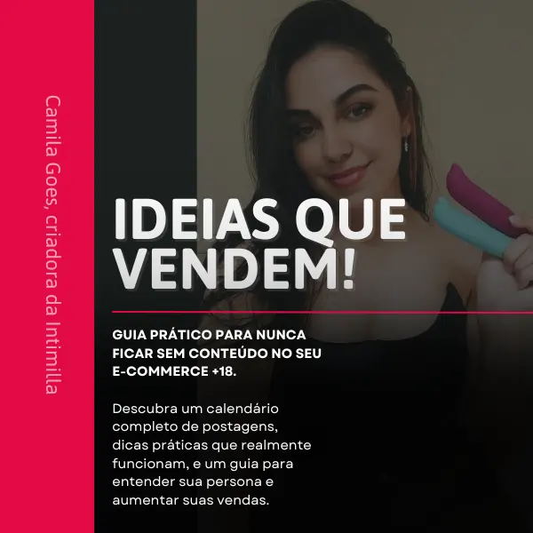 IDEIAS QUE VENDEM! Guia prático para nunca ficar sem conteúdo no seu e-commerce +18
