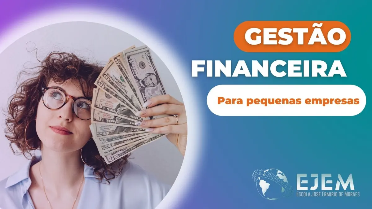 Gestão Financeira Para Pequenas Empresas!