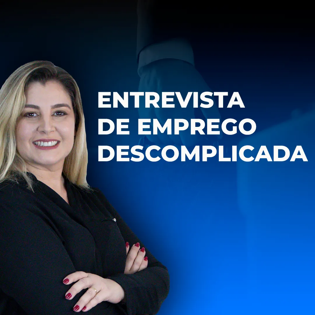 ENTREVISTA DE EMPREGO DESCOMPLICADA