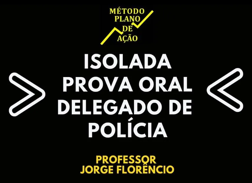 Minicurso para Prova Oral Delegado de Polícia