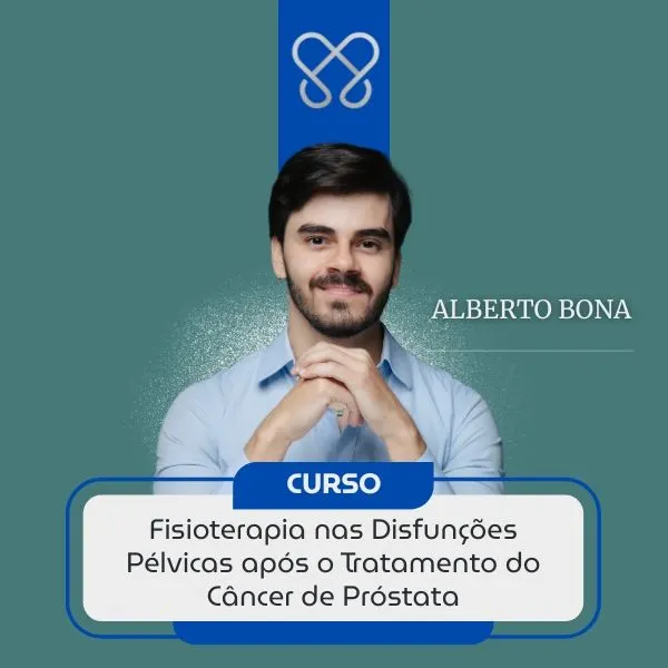 Fisioterapia nas Disfunções Pélvicas Após o Tratamento do Câncer de Próstata