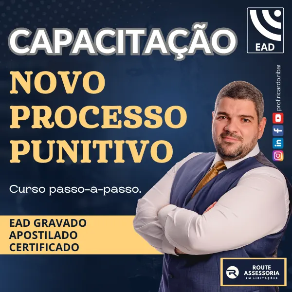 Curso Completo de Processo Punitivo na Nova Lei de Licitações: Como julgar e como se defender com segurança.
