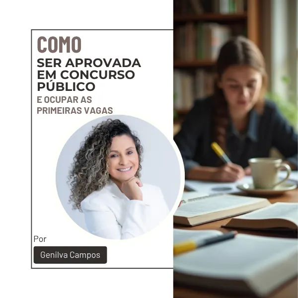 Como Ser Aprovado(a) em Concurso Público e garantir as primeiras vagas Público