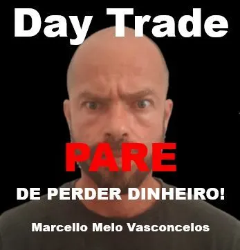 Day Trade: Pare de perder dinheiro!