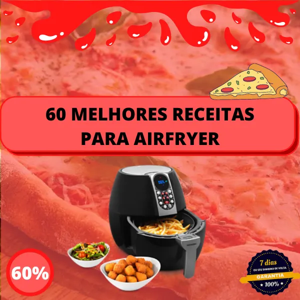 60 RECEITAS PARA AIRFRYER COM 3 BÔNUS EXCLUSIVOS