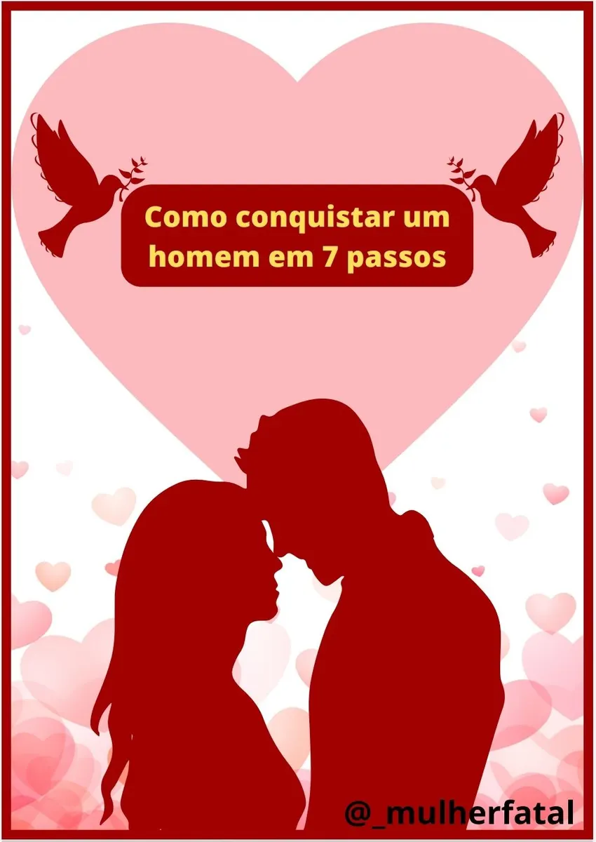 Como conquistar um homem em 7 passos