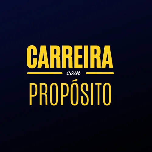 Carreira com Propósito!