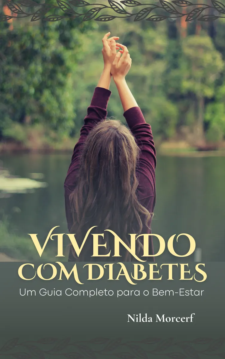 Vivendo com Diabetes - Um Guia Completo para o Bem-Estar
