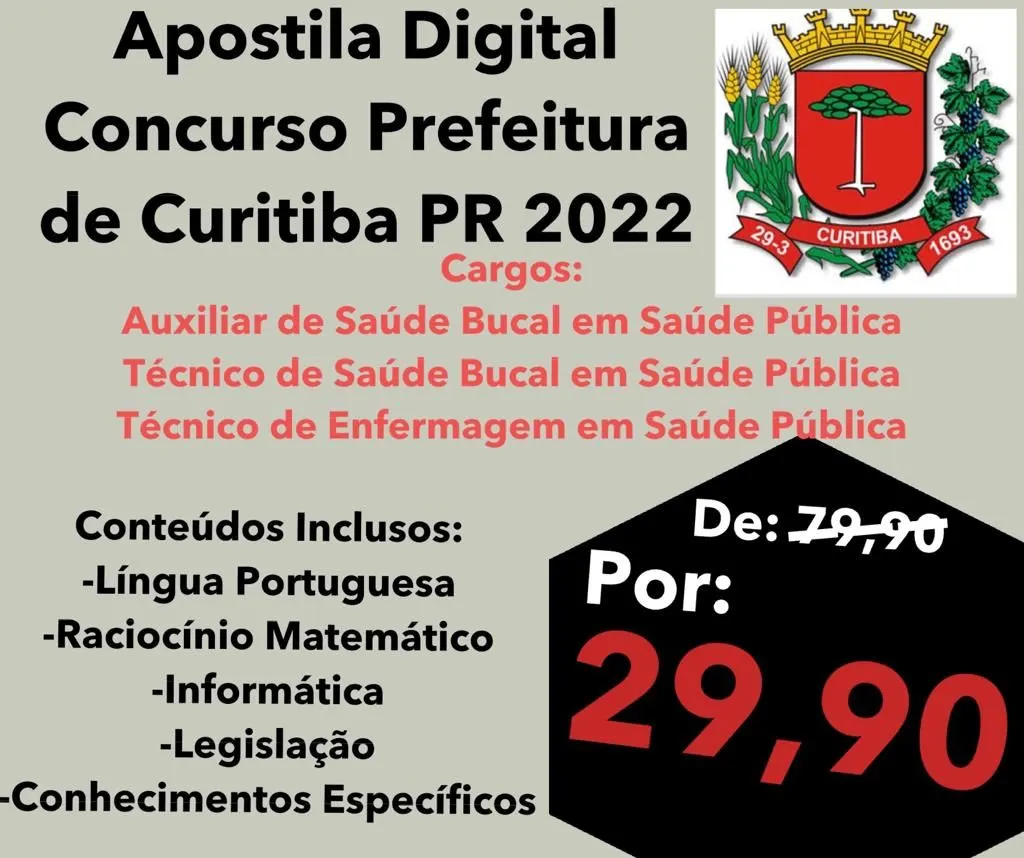 Material de Estudo Digital Para o Concurso da Prefeitura Curitiba - Auxiliar de Saúde Bucal em Saúde Pública - Técnico de Saúde Bucal em Saúde Pública - Técnico de Enfermagem em Saúde Pública