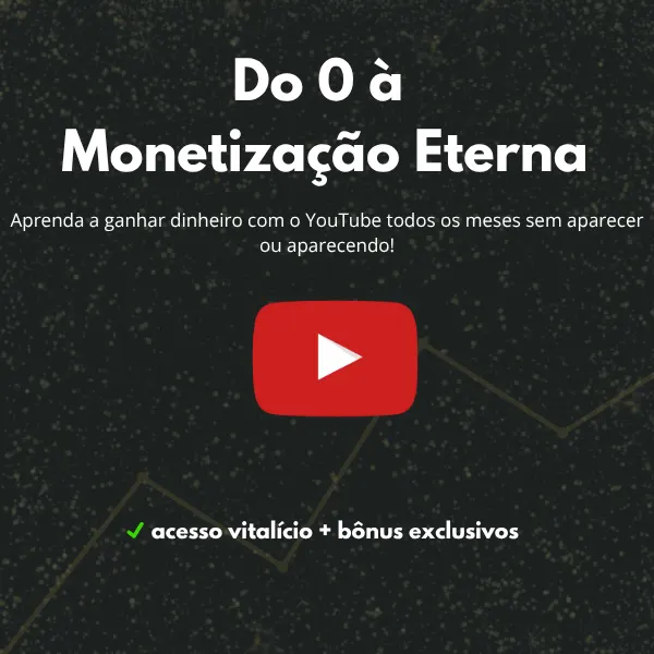 DO 0 À MONETIZAÇÃO ETERNA
