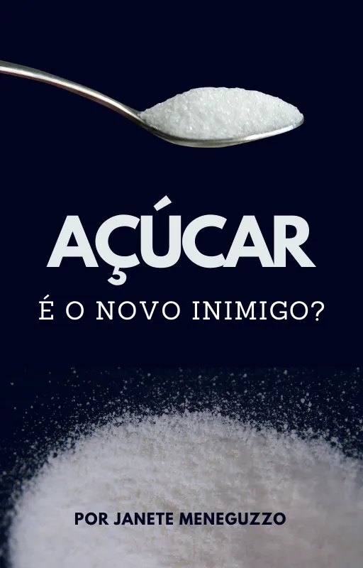 AÇUCAR - É o novo inimigo?