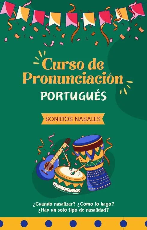 Curso de pronunciación de portugués - SONIDOS NASALES