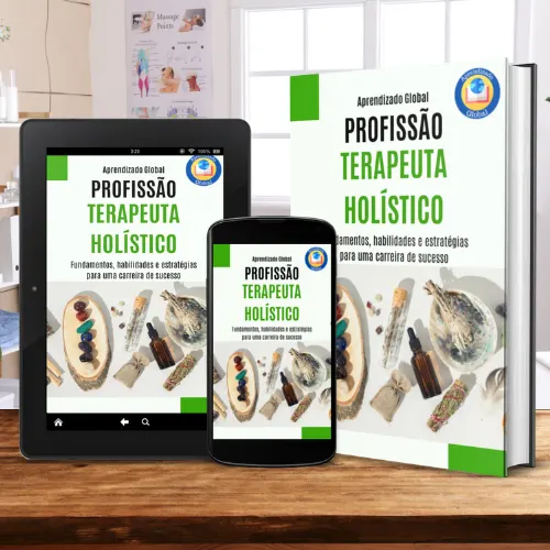 Profissão Terapeuta Holístico: Fundamentos, Habilidades e Estratégias para uma Carreira de Sucesso