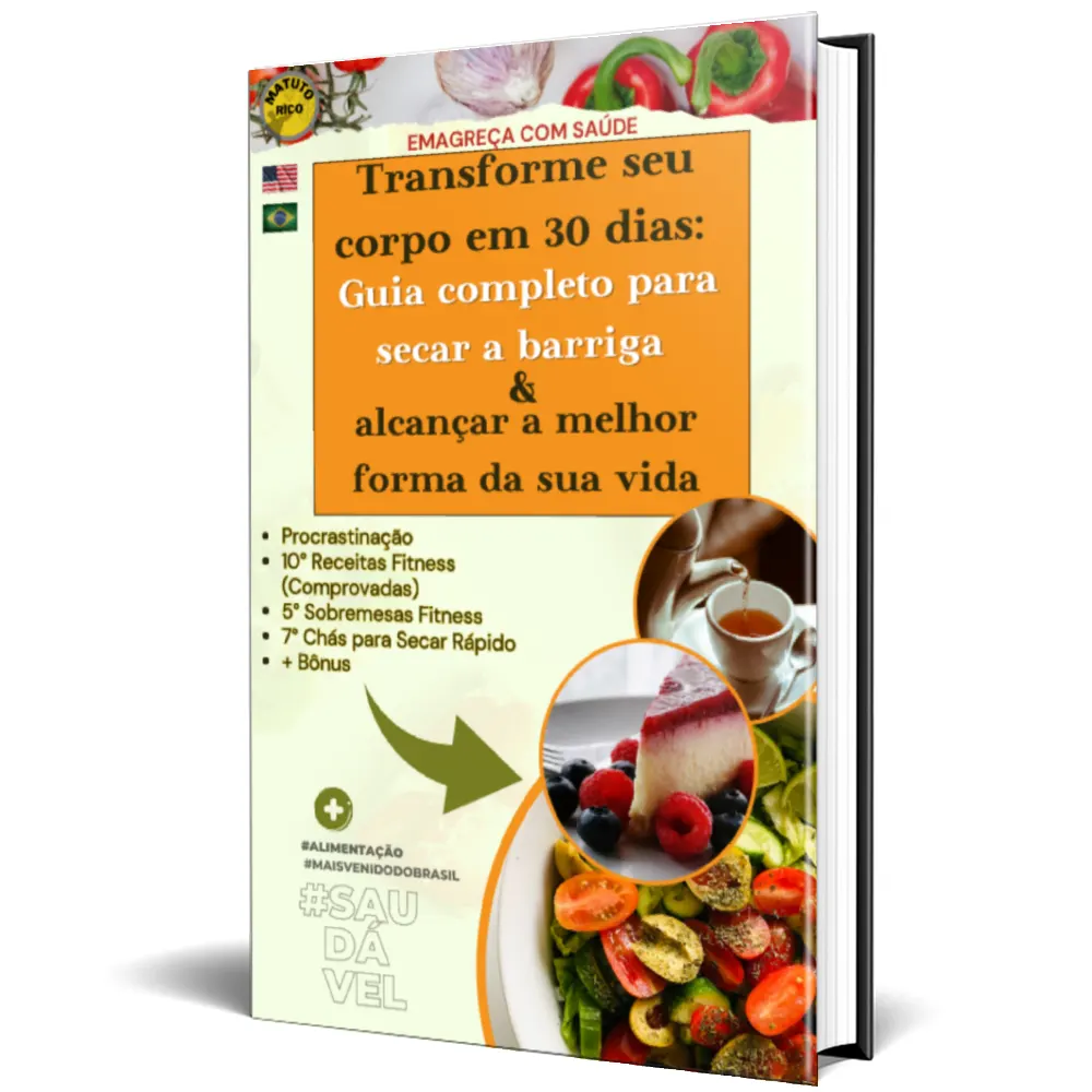 Transforme seu corpo em 30 dias: Alcance a melhor forma física da sua vida com nosso guia completo e eficaz para emagrecer e tonificar seu corpo