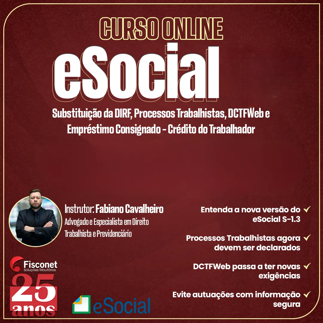 eSocial na Prática: Substituição da DIRF, Processos Trabalhistas, DCTFWeb e e-Consignado