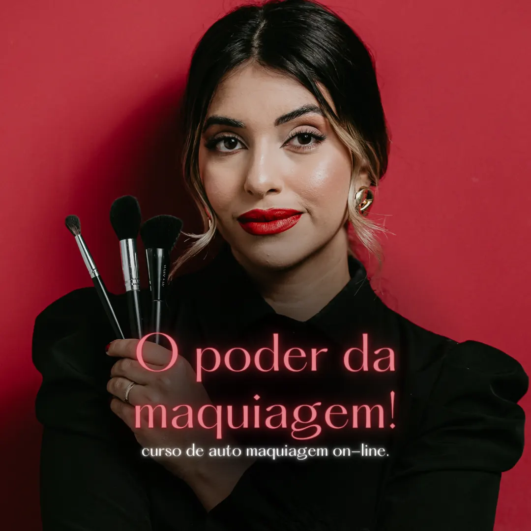 O Poder da Maquiagem - Curso de Auto Maquiagem.