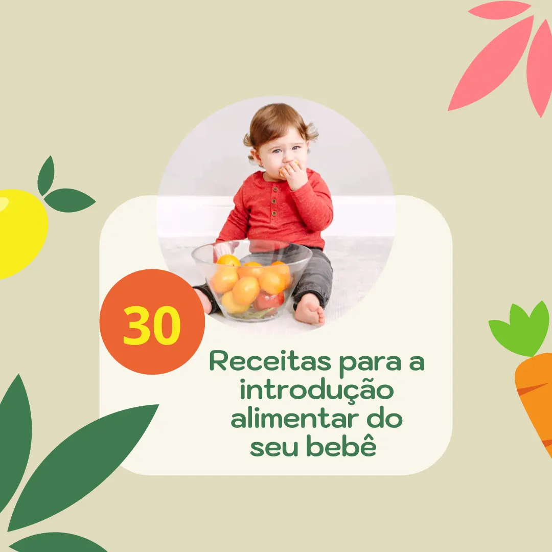 30 Receitas para a introdução alimentar do seu bebê