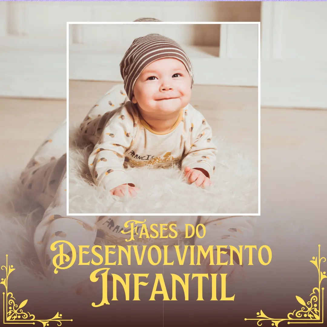 Fases do Desenvolvimento Infantil
