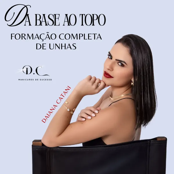 DA BASE AO TOPO - FORMAÇÃO COMPLETA DE UNHAS
