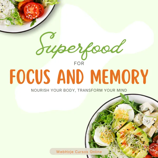 Superfood for focus and memory: Nourish Your Body, Transform Your Mind