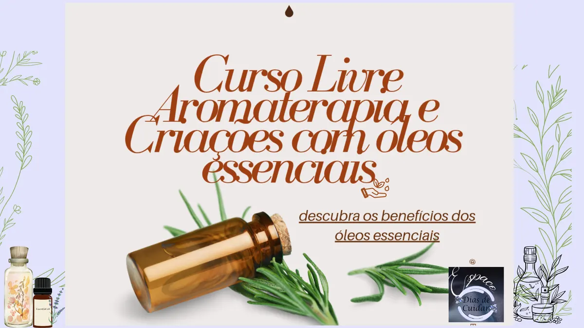 Curso Livre de Aromaterapia e criação com óleos essenciais