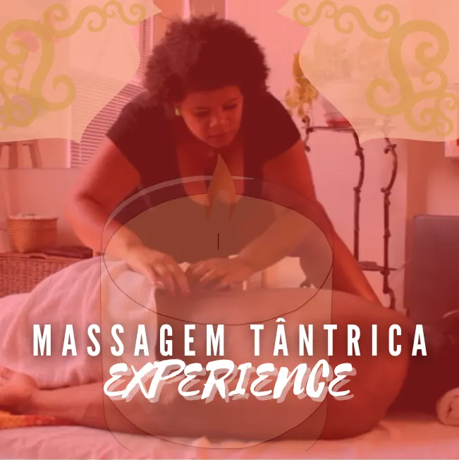Massagem Tântrica Experience - Desperte O Prazer
