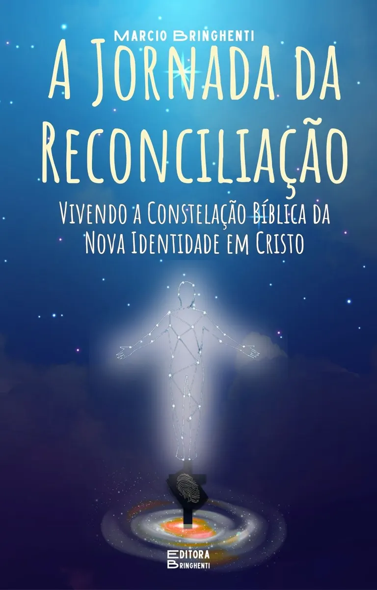 eBook A Jornada da Reconciliação: Vivendo a Constelação Bíblica da Nova Identidade em Cristo
